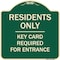Signmission Designer Series-Residence-only-key Card Green Heavy-Gauge Aluminum, 18" x 18", G-1818-9899 A-DES-G-1818-9899 - alternate 1